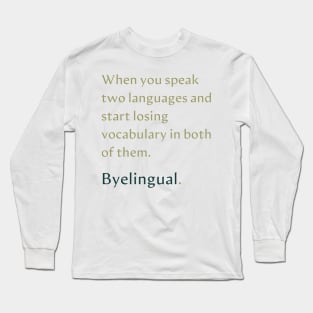 Byelingual Linguistic Fun Long Sleeve T-Shirt